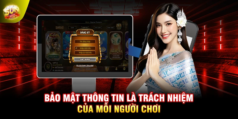 Bảo mật thông tin là trách nhiệm của mỗi người chơi