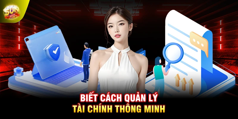 Biết cách quản lý tài chính thông minh