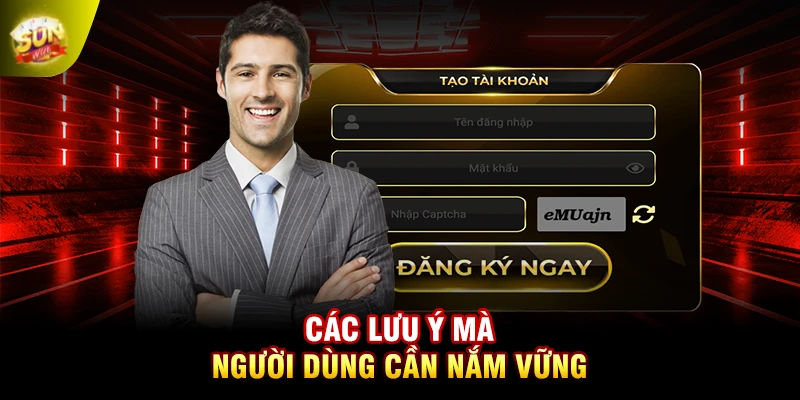 Các lưu ý mà người dùng cần nắm vững