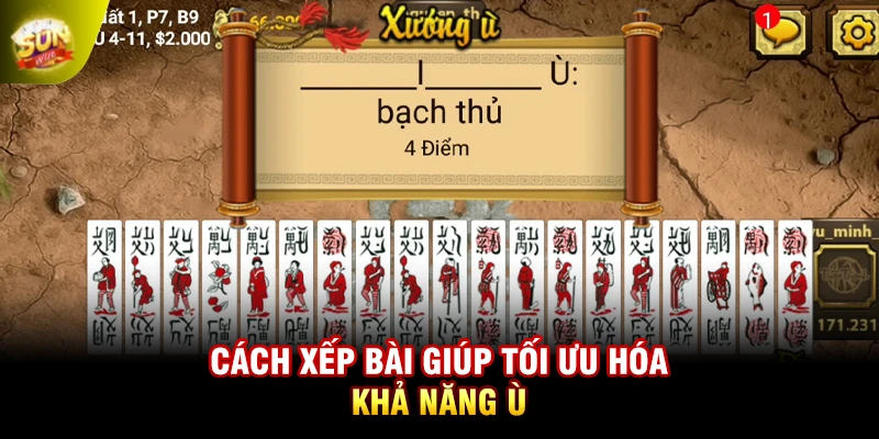 Cách xếp bài giúp tối ưu hóa khả năng ù