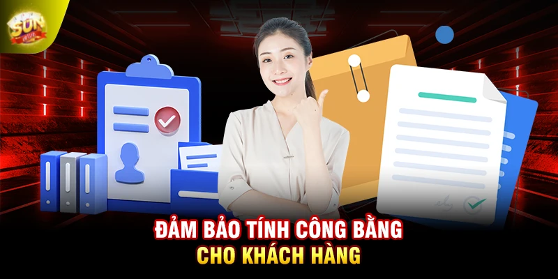 Đảm bảo tính công bằng cho khách hàng