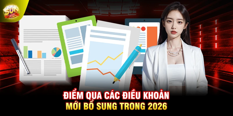 Điểm qua các điều khoản mới bổ sung trong 2026