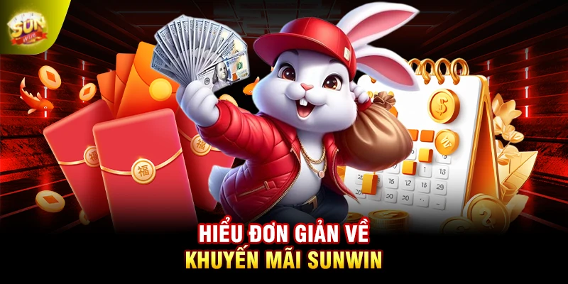 Hiểu đơn giản về khuyến mãi SUNWIN