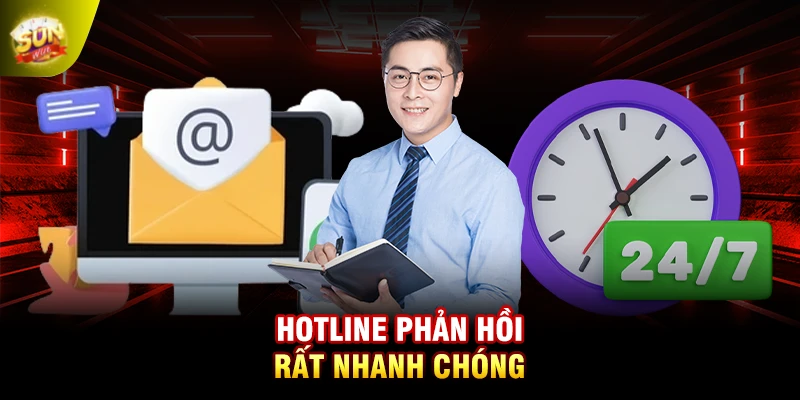 Hotline phản hồi rất nhanh chóng