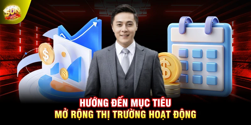 Hướng đến mục tiêu mở rộng thị trường hoạt động