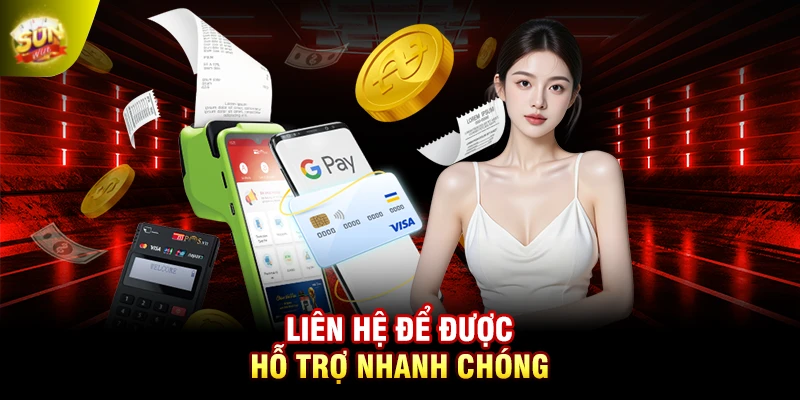 Liên hệ để được hỗ trợ nhanh chóng