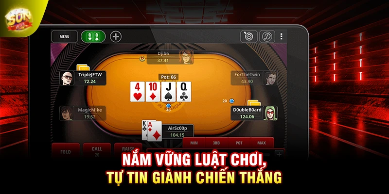 Nắm vững luật chơi, tự tin giành chiến thắng