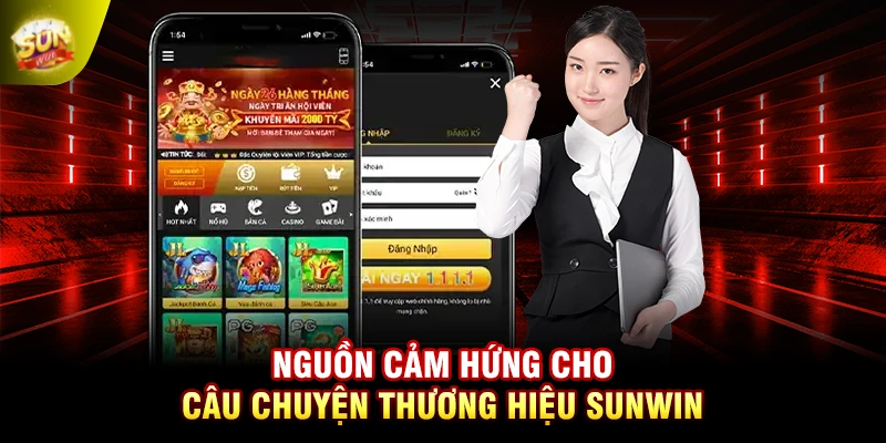 Nguồn cảm hứng cho câu chuyện thương hiệu của SUNWIN