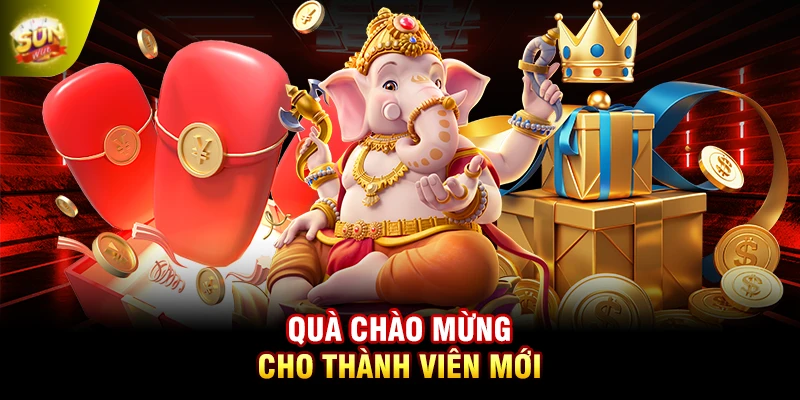 Quà chào mừng cho thành viên mới