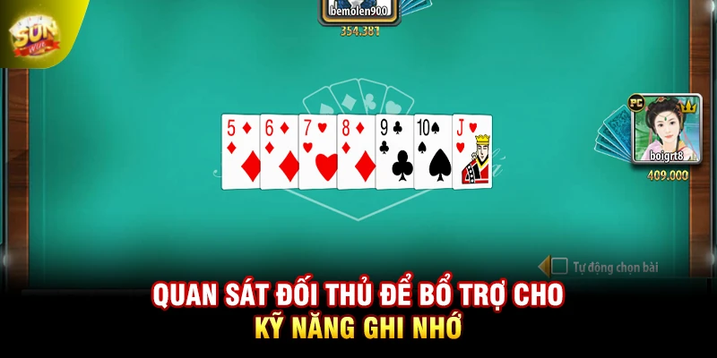 Quan sát đối thủ để bổ trợ cho kỹ năng ghi nhớ