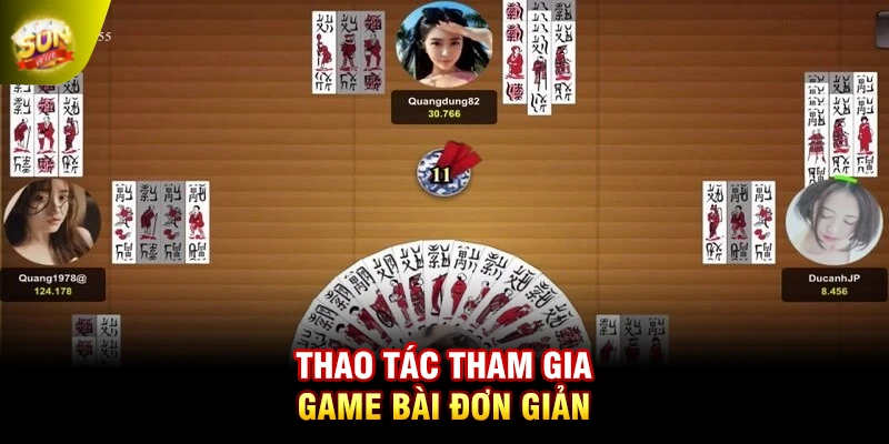 Thao tác tham gia game bài đơn giản