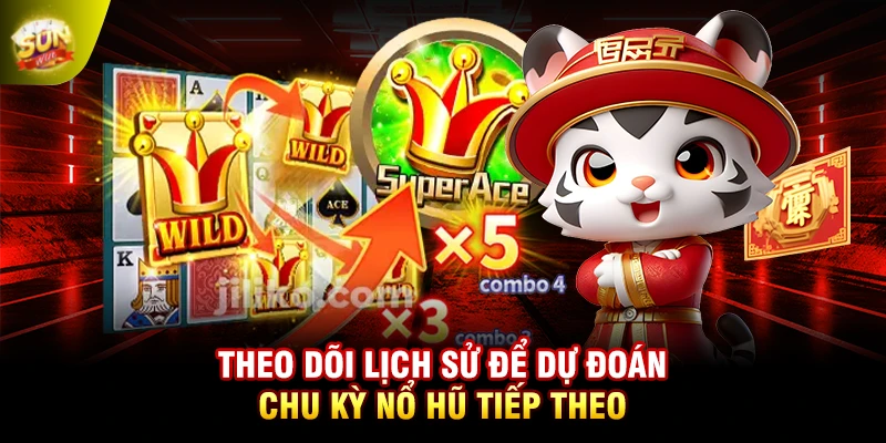 Theo dõi lịch sử để dự đoán chu kỳ nổ hũ tiếp theo